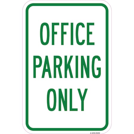 Signmission Office Parking Only Sign, Heavy-Gauge Aluminum, 12" x 18", A-1218-25192 A-1218-25192